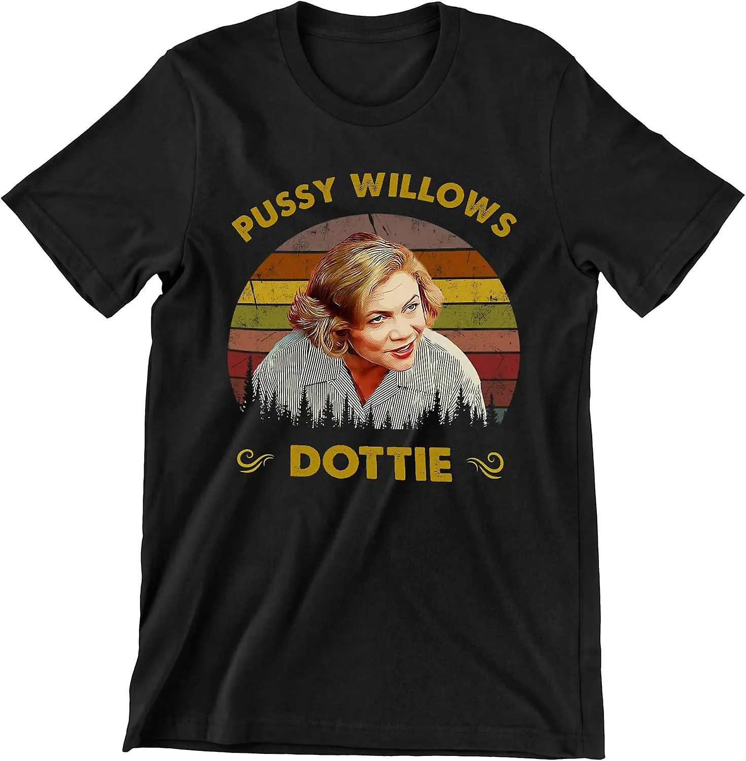 Serial Mom Pussy Willows Dottie Camiseta Estilo Vintage